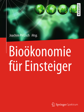 Bioökonomie für Einsteiger von Meyer,  Stephan, Pietzsch,  Joachim, Schurr,  Ulrich, Zettlmeier,  Wolfgang