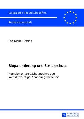 Biopatentierung und Sortenschutz von Herring,  Eva-Maria
