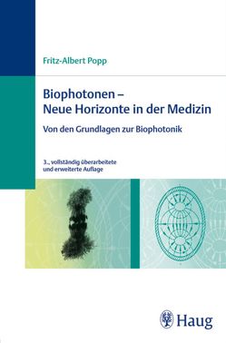 Biophotonen – Neue Horizonte in der Medizin von Popp,  Fritz-Albert