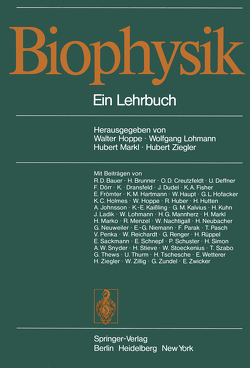 Biophysik von Hoppe,  W., Lohmann,  W., Markl,  H., Ziegler,  H.