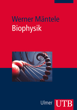Biophysik von Mäntele,  Werner