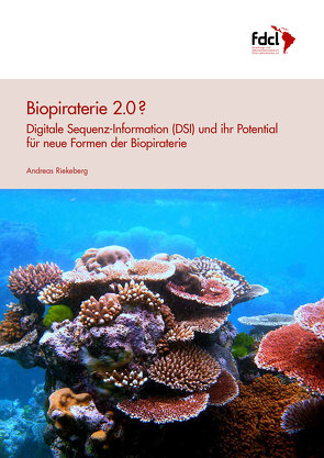 Biopiraterie 2.0 ? von Riekeberg,  Andreas