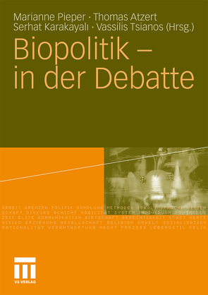 Biopolitik – in der Debatte von Atzert,  Thomas, Karakayali,  Serhat, Pieper,  Marianne, Tsianos,  Vassilis