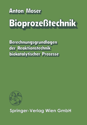 Bioprozeßtechnik von Moser,  A.