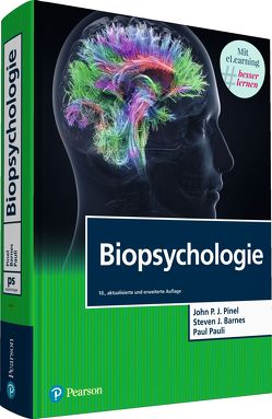 Biopsychologie von Barnes,  Steven J., Pauli,  Paul, Pinel,  John P. J.