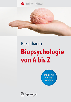 Biopsychologie von A bis Z von Kirschbaum,  Clemens
