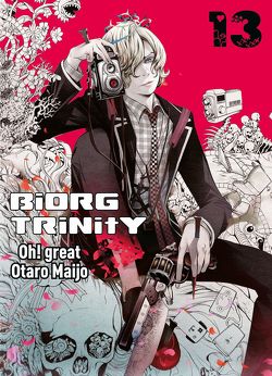 Biorg Trinity 13 von Klepper,  Alexandra, Maijo,  Otaro, Oh! great