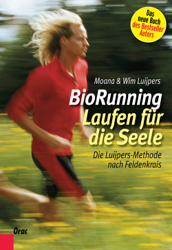 BioRunning: Laufen für die Seele von Luijpers,  Wim, Luijpers-Rochel,  Moana