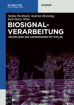 Biosignalverarbeitung von Bernhard,  Stefan, Brensing,  Andreas, Witte,  Karl Heinz