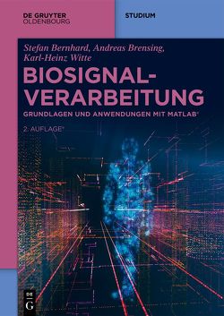 Biosignalverarbeitung von Bernhard,  Stefan, Brensing,  Andreas, Witte,  Karl Heinz