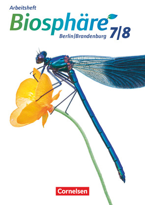 Biosphäre Sekundarstufe I – Gymnasium Berlin/Brandenburg – 7./8. Schuljahr von Wehser,  Adria