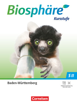 Biosphäre Sekundarstufe II – 2.0 – Baden-Württemberg 2023 – Kursstufe von Armbrüster,  Thomas, Felch,  Robert, Hanke,  Sabine, Scherer,  Monika