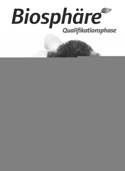 Biosphäre Sekundarstufe II – 2.0 – Nordrhein-Westfalen – Qualifikationsphase von Becker,  Joachim