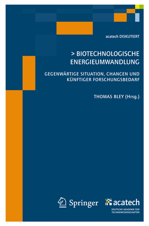 Biotechnologische Energieumwandlung von Bley,  Th.