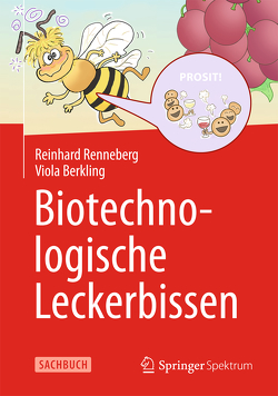 Biotechnologische Leckerbissen von Berkling,  Viola, Renneberg,  Reinhard, Süßbier,  Darja