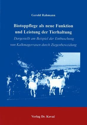 Biotoppflege als neue Funktion und Leistung der Tierhaltung von Rahmann,  Gerold