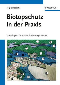 Biotopschutz in der Praxis von Bergstedt,  Jörg