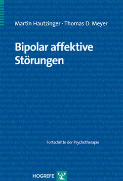 Bipolar affektive Störungen von Hautzinger,  Martin, Meyer,  Thomas D.