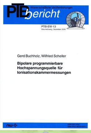 Bipolare pogrammierbare Hochspannungsquelle für Ionisationskammermessungen von Buchholz,  Gerd, Scheller,  Wilfried
