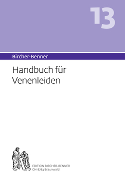Bircher-Benner Handbuch 13 für Venenleiden von Bircher,  Andres