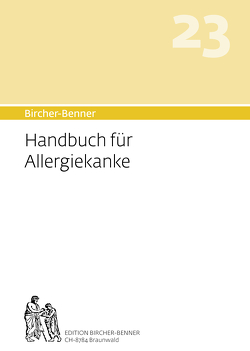 Bircher-Benner Handbuch 23 für Allergiekranke von Bircher,  Andres