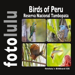 Birds of Peru von fotolulu,  Sr.