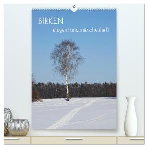 Birken – elegant und märchenhaft (hochwertiger Premium Wandkalender 2024 DIN A2 hoch), Kunstdruck in Hochglanz von Jäger,  Anette/Thomas
