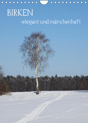Birken – elegant und märchenhaft (Wandkalender 2022 DIN A4 hoch) von Jäger,  Anette/Thomas