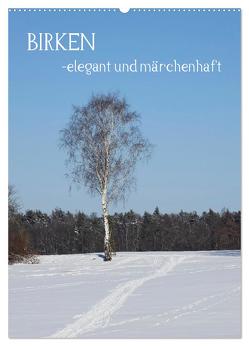 Birken – elegant und märchenhaft (Wandkalender 2024 DIN A2 hoch), CALVENDO Monatskalender von Jäger,  Anette/Thomas