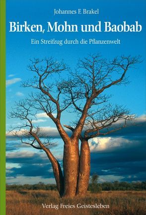 Birken, Mohn und Baobab von Brakel,  Johannes F