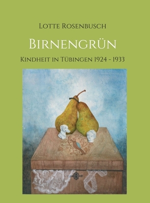 Birnengrün von Rosenbusch,  Fabian, Rosenbusch,  Lotte