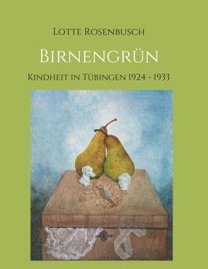 Birnengrün von Rosenbusch,  Fabian, Rosenbusch,  Lotte