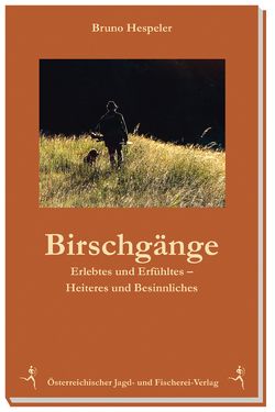 Birschgänge von Hespeler,  Bruno