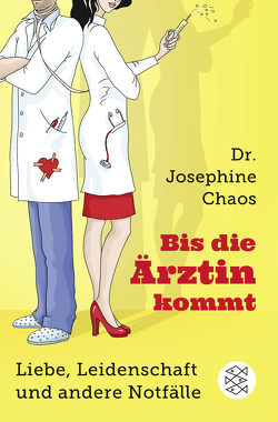 Bis die Ärztin kommt von Chaos,  Josephine