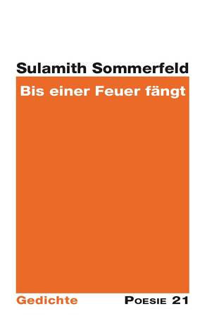 Bis einer Feuer fängt von Sommerfeld,  Sulamith