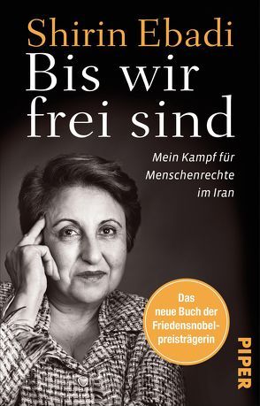 Bis wir frei sind von Ebadi,  Shirin, Pesch,  Ursula