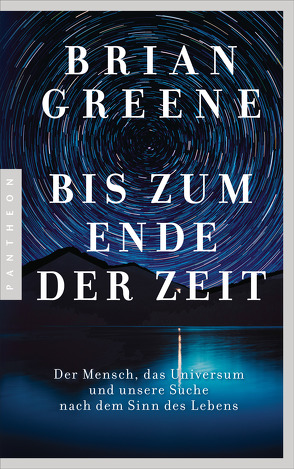 Bis zum Ende der Zeit von Greene,  Brian, Vogel,  Sebastian