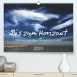 Bis zum Horizont. Der Himmel über Norddeutschland. (Premium, hochwertiger DIN A2 Wandkalender 2023, Kunstdruck in Hochglanz) von Kühn,  Gerhard