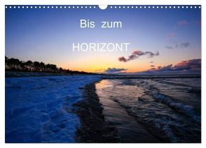 Bis zum Horizont (Wandkalender 2024 DIN A3 quer), CALVENDO Monatskalender von Jaeger,  Thomas