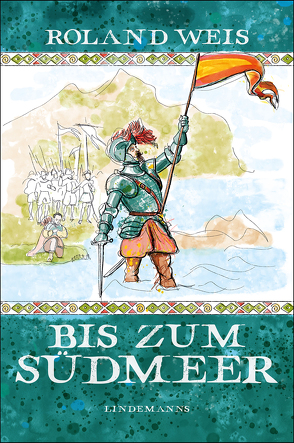 Bis zum Südmeer von Weis,  Roland