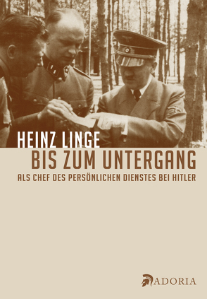 Bis zum Untergang von Linge,  Heinz, Maser,  Werner