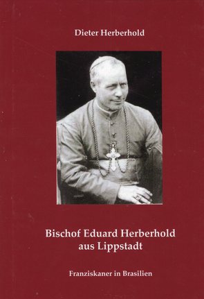 Bischof Eduard Herberhold aus Lippstadt von Herberhold,  Dieter