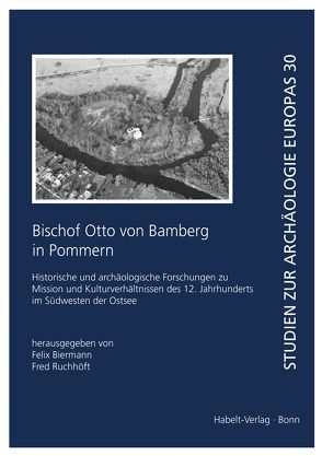 Bischof Otto von Bamberg in Pommern von Biermann,  Felix, Ruchhöft,  Fred