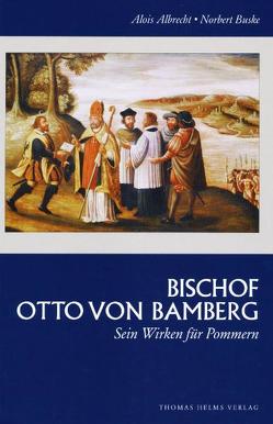 Bischof Otto von Bamberg von Albrecht,  Alois, Buske,  Norbert
