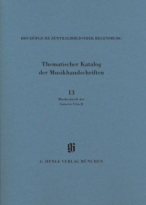 KBM 14,13 Katalog der Musikerbriefe 1 – Autoren A bis R von Haberl,  D