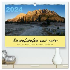 Bischofshofen & mehr (hochwertiger Premium Wandkalender 2024 DIN A2 quer), Kunstdruck in Hochglanz von Radner,  Martin