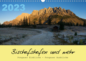 Bischofshofen & mehrAT-Version (Wandkalender 2023 DIN A3 quer) von Radner,  Martin