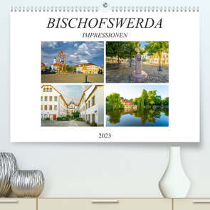 Bischofswerda Impressionen (Premium, hochwertiger DIN A2 Wandkalender 2023, Kunstdruck in Hochglanz) von Meutzner,  Dirk