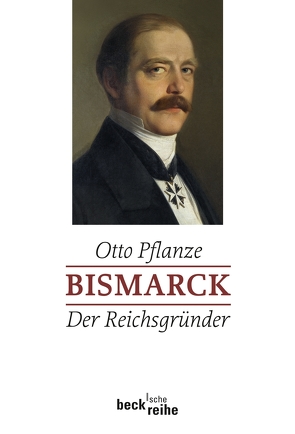 Bismarck Bd. 1: Der Reichsgründer von Hahlbrock,  Peter, Pflanze,  Otto
