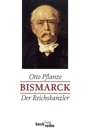 Bismarck Bd. 2: Der Reichskanzler von Hahlbrock,  Peter, Pflanze,  Otto